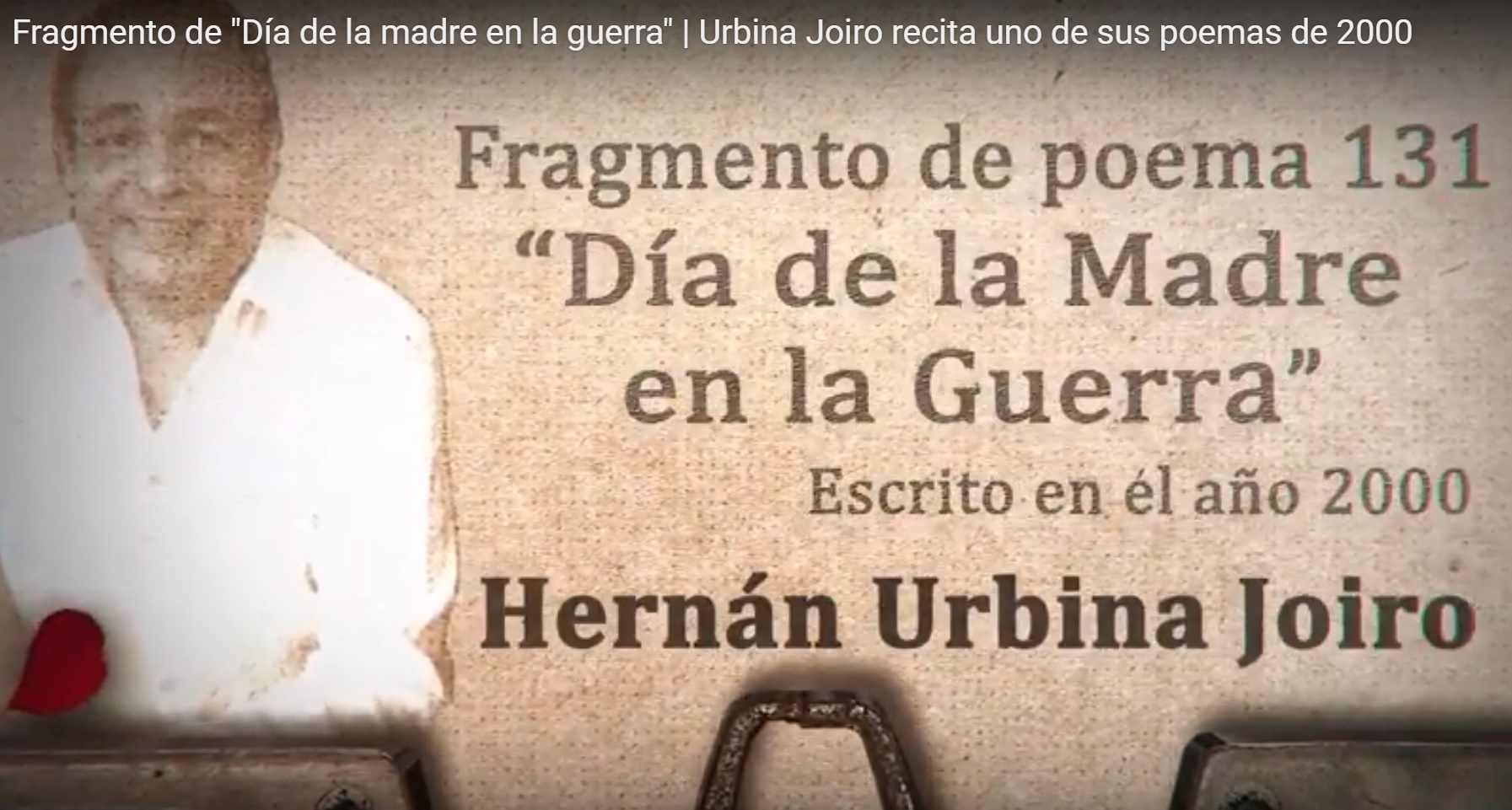 Urbina Joiro recita fragmento de "Día de la madre en la guerra" (2000)